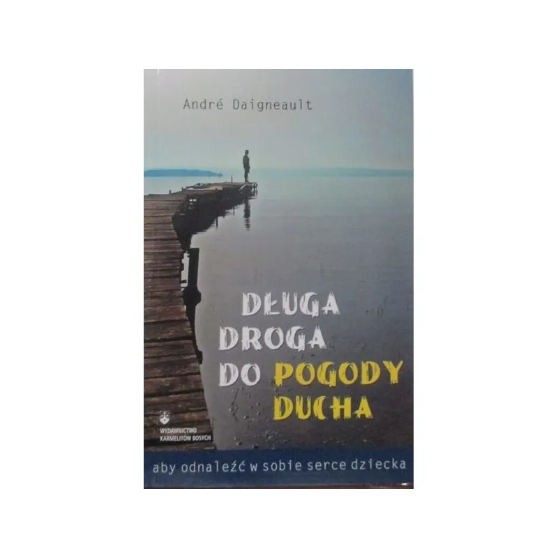 DŁUGA DROGA DO POGODY DUCHA