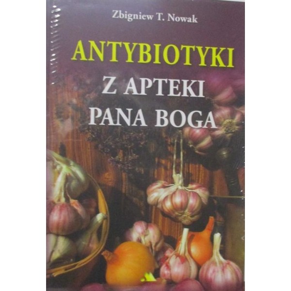 ANTYBIOTYKI Z APTEKI PANA BOGA