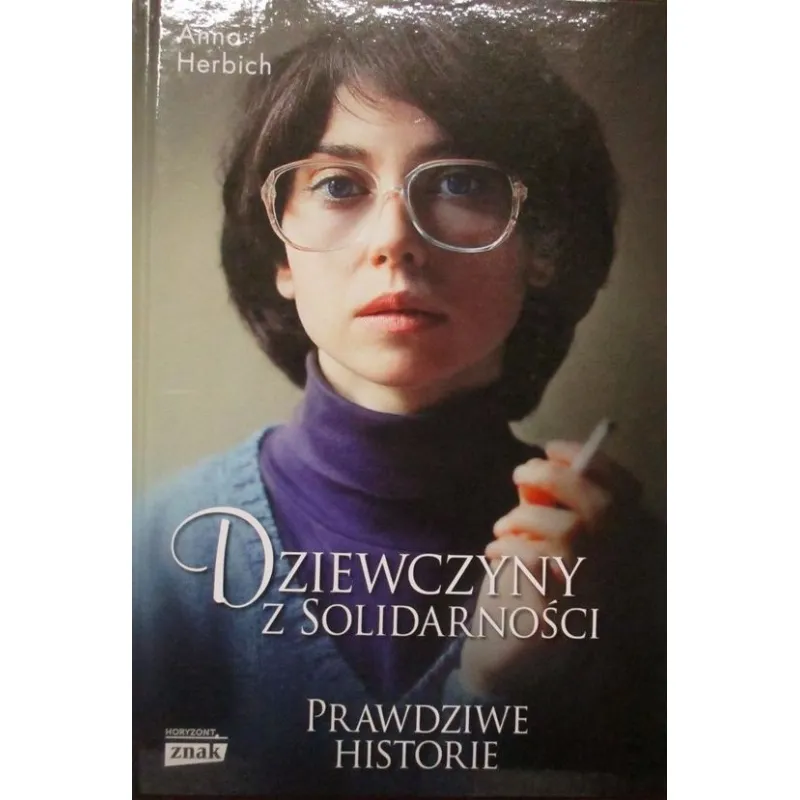 DZIEWCZYNY Z SOLIDARNOŚCI PRAWDZIWE HISTORIE