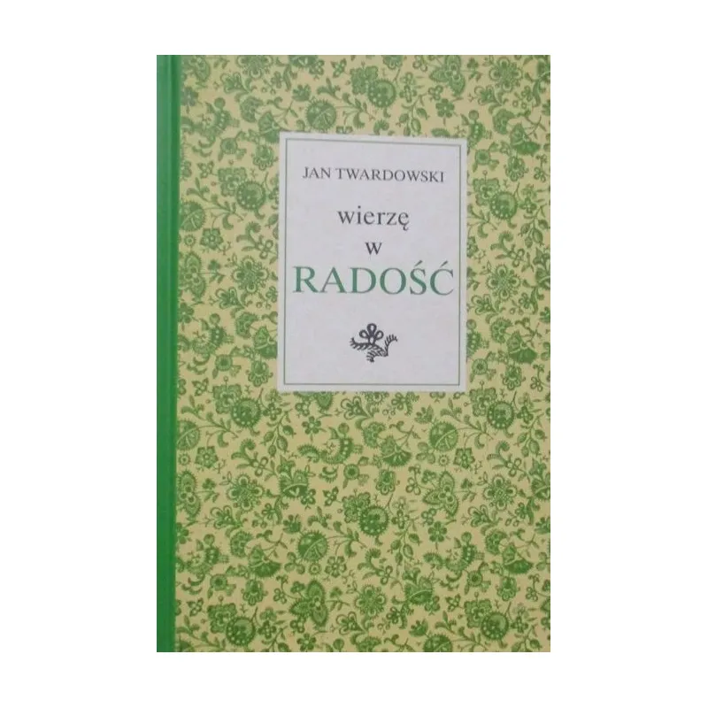 WIERZĘ W RADOŚĆ