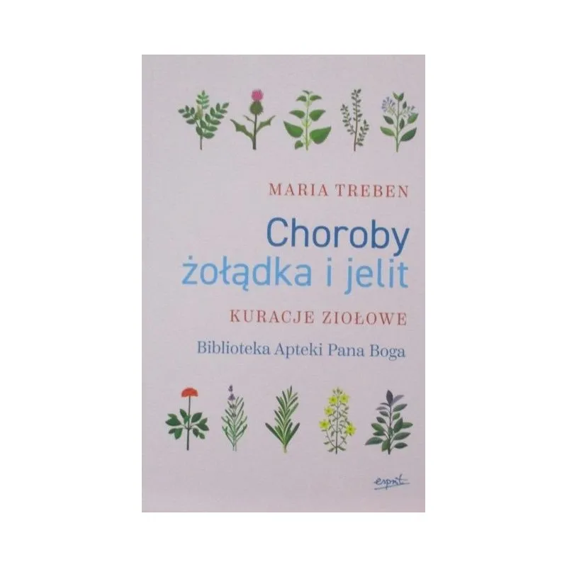 CHOROBY ŻOŁĄDKA I JELIT KURACJE ZIOŁOWE