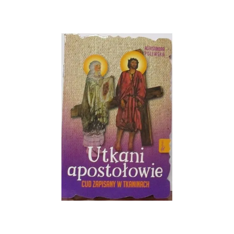 UTKANI APOSTOŁOWIE CUD ZAPISANY W TKANINACH