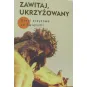 ZAWITAJ,UKRZYŻOWANY DROGI KRZYZOWE ZE ŚWIĘTYMI