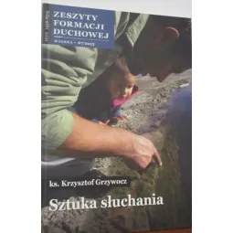 ZESZYT FORMACJI DUCHOWEJ WIOSNA 67/2015 SZTUKA SŁUCHANIA