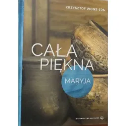 CAŁA PIĘKNA MARYJA