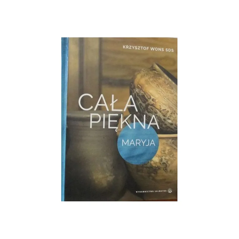 CAŁA PIĘKNA MARYJA