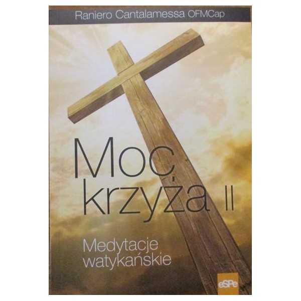 MOC KRZYŻA II MEDYTACJE WATYKAŃSKIE