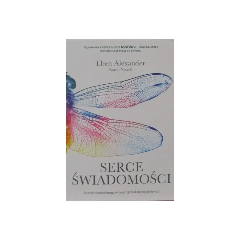 SECE ŚWIADOMOŚCI PODRÓŻ NEUROCHIRURGA W ŚWIAT ZJAWISK NIEWYJAŚNIONYCH