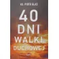 40 DNI WALKI DUCHOWEJ