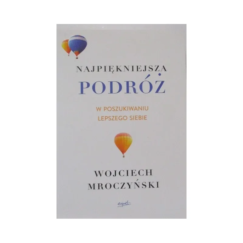 NAJPIĘKNIEJSZA PODRÓŻ W POSZUKIWANIU LEPSZEGO SIEBIE