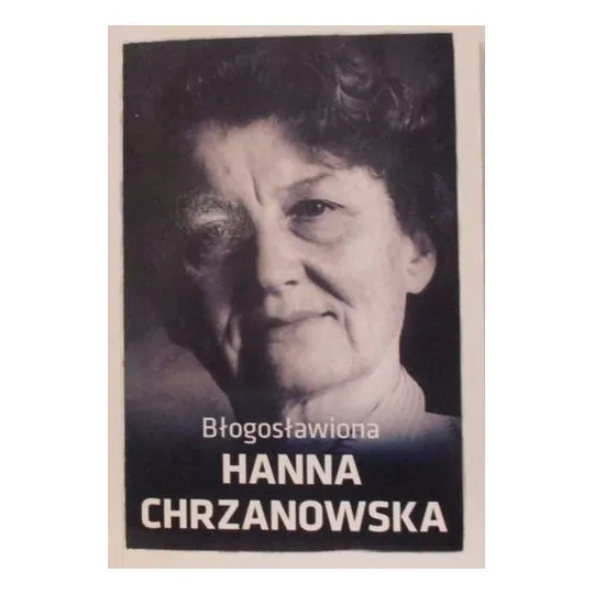 BŁOGOSŁAWIONA HANNA CHRZANOWSKA