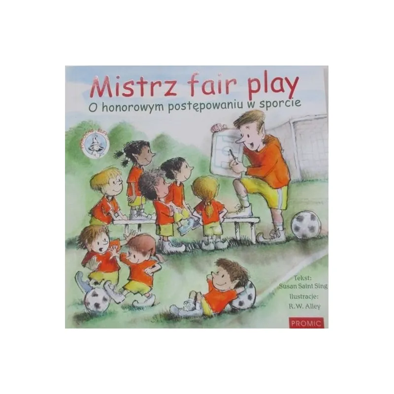 MISTRZ FAIR PLAY O HONOROWYM POSTĘPOWANIU W SPORCIE