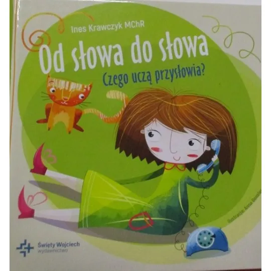 OD SŁOWA DO SŁOWA CZEGO UCZĄ PRZYSŁOWIA?