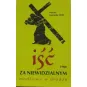 IŚĆ ZA NIEWIDZIALNYM MODLITWA W DRODZE