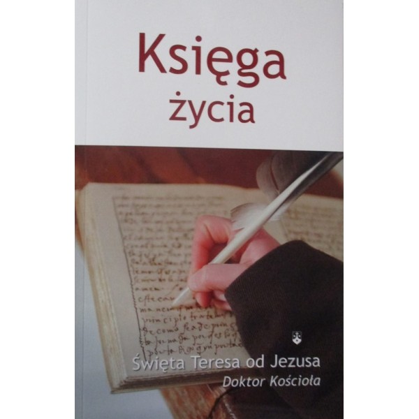 KSIĘGA ŻYCIA ŚWIĘTA TERESA OD JEZUSA DOKTOR KOŚCIOŁA