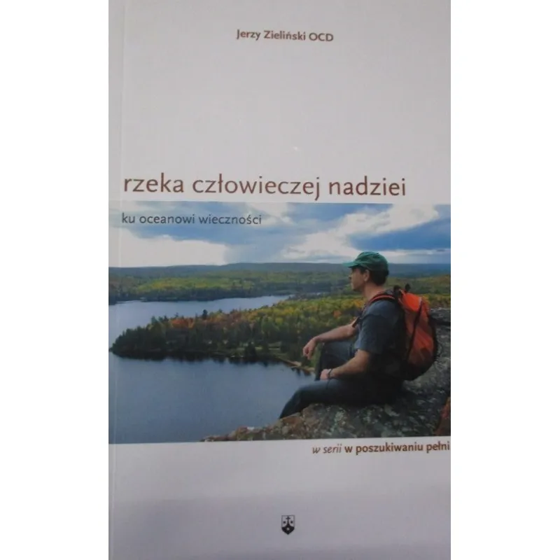 RZEKA CZŁOWIECZEJ NADZIEI KU OCEANOWI WIECZNOŚCI