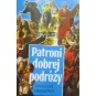 PATRONI DOBREJ PODRÓŻY SYLWETKI I MODLITWY