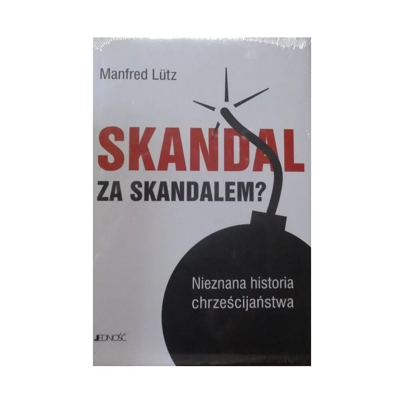 SKANDAL ZA SKANDALEM? NIEZNANA HISTORIA CHRZEŚCIJAŃSTWA