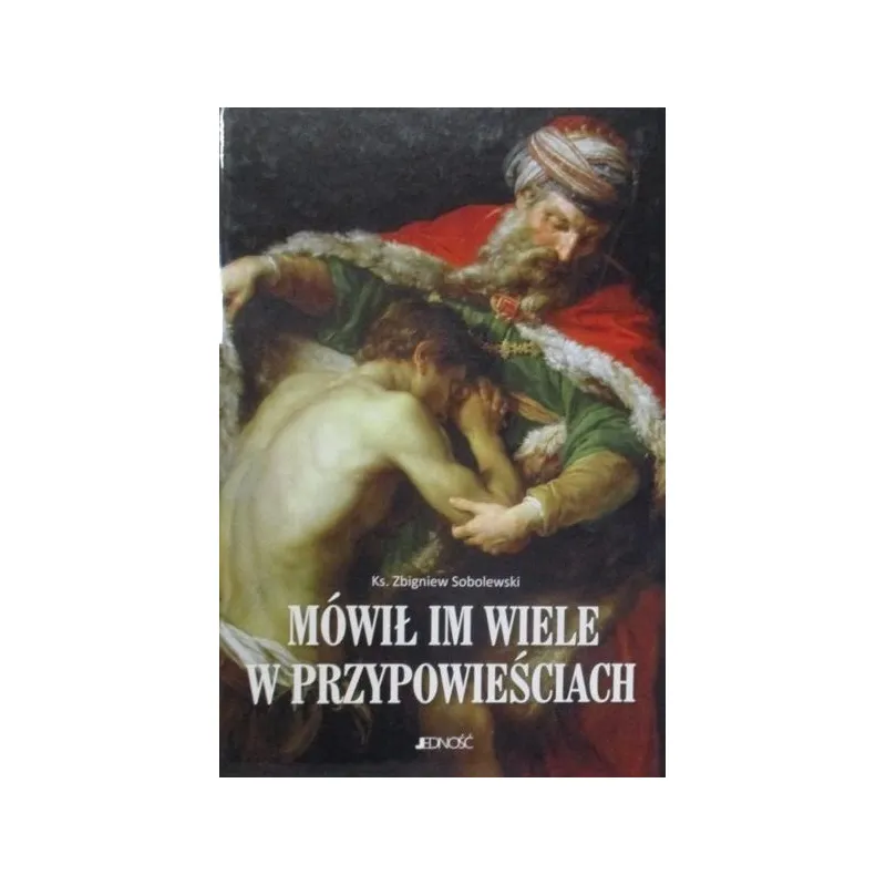 MÓWIŁ IM WIELE W PRZYPOWIEŚCIACH