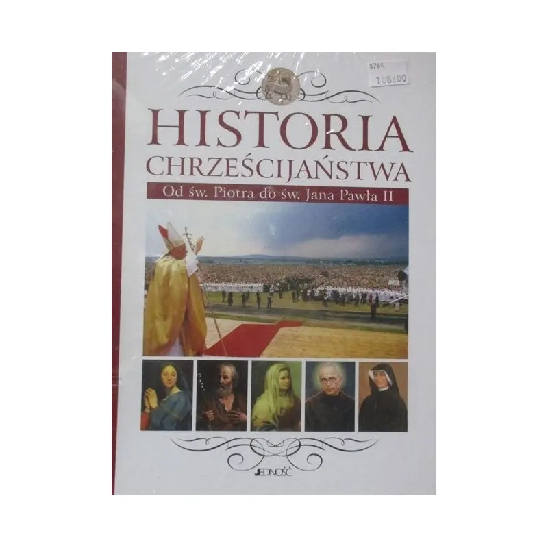 HISTORIA CHRZEŚCIJAŃSTWA OD ŚW.PIOTRA DO ŚW.JANA PAWŁA II