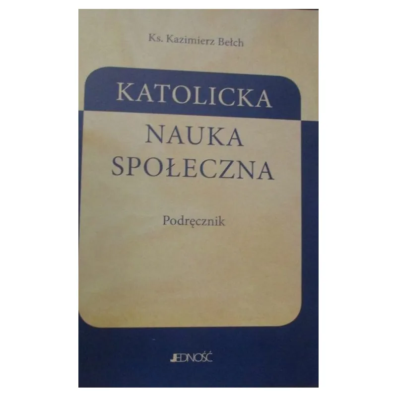 KATOLICKA NAUKA SPOŁECZNA PODRĘCZNIK