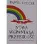 NOWA WSPANIAŁA PRZYSZŁOŚĆ ZBIÓR OPOWIADAŃ CO NAS CZEKA I NIE TYLKO